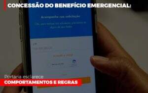 Concessao Do Beneficio Emergencial Portaria Esclarece Comportamentos E Regras - Contabilidade em Goiânia - GO | Oritec Contabilidade