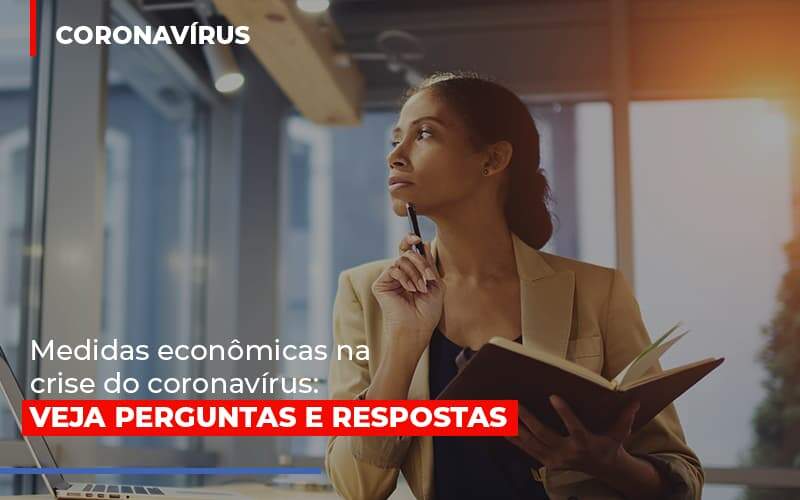 Medidas Economicas Na Crise Do Corona Virus Notícias E Artigos Contábeis Em Goiânia | Oritec Contabilidade - Contabilidade em Goiânia - GO | Oritec Contabilidade