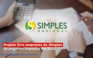 Projeto Livra Empresa Do Simples De Pagarem Post Abrir Empresa Simples - Contabilidade em Goiânia - GO | Oritec Contabilidade