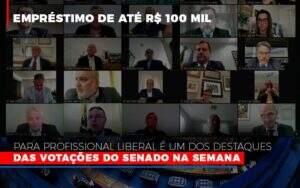 Emprestimo De Ate R 100 Mil Para Profissional Liberal E Um Dos Destaques Das Votacoes Do Senado Na Semana Fonte Agencia Senado - Contabilidade em Goiânia - GO | Oritec Contabilidade