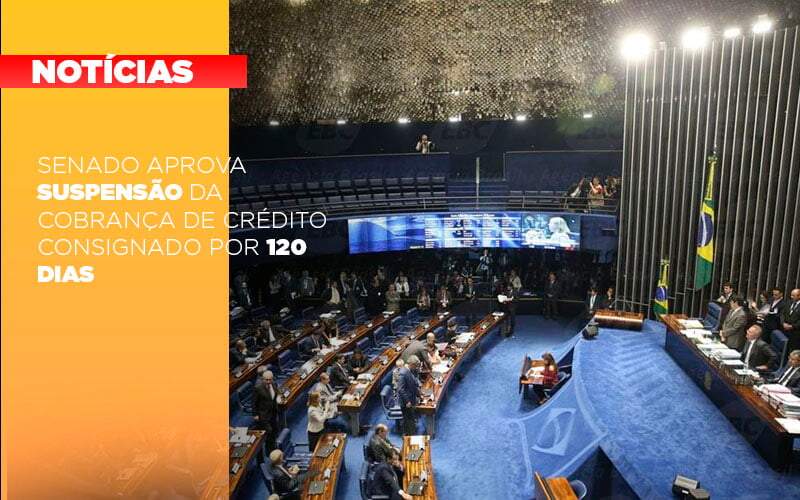 Senado Aprova Suspensao Da Cobranca De Credito Consignado Por 120 Dias - Contabilidade em Goiânia - GO | Oritec Contabilidade