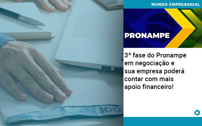 3 Fase Do Pronampe Em Negociacao E Sua Empresa Podera Contar Com Mais Apoio Financeiro - Contabilidade em Goiânia - GO | Oritec Contabilidade