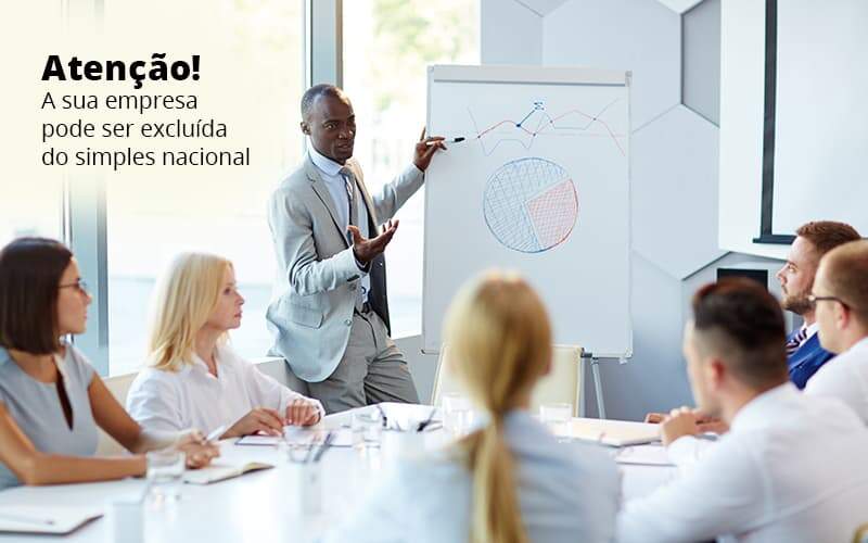Atencao A Sua Empresa Pode Ser Exluida Do Seimples Nacional Post 1 - Contabilidade em Goiânia - GO | Oritec Contabilidade