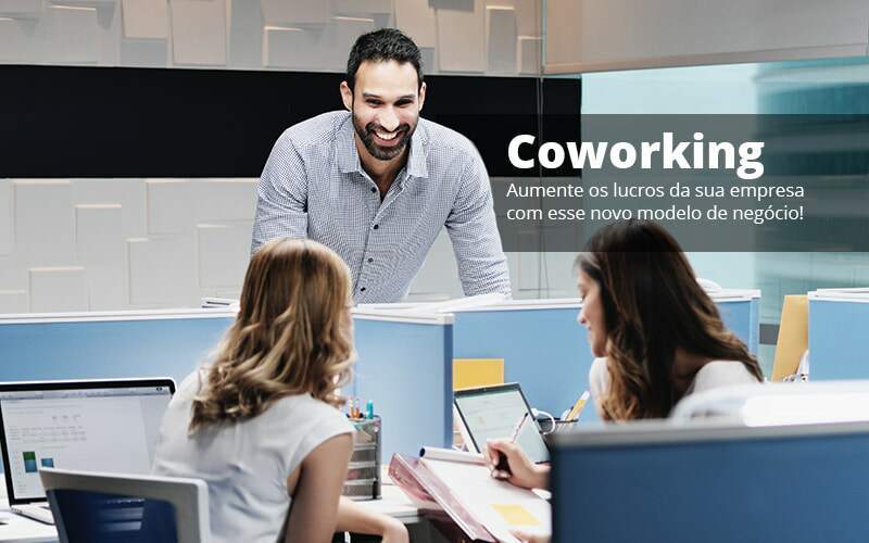 Coworking Aumente Os Lucros Da Sua Empresa Com Esse Novo Modelo De Negocio Post 1 - Contabilidade em Goiânia - GO | Oritec Contabilidade