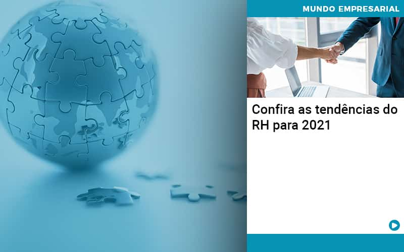 Confira As Tendencias Do Rh Para 2021 - Contabilidade em Goiânia - GO | Oritec Contabilidade