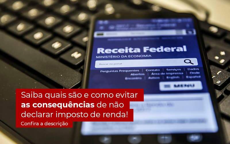 Nao Declarar O Imposto De Renda O Que Acontece - Contabilidade em Goiânia - GO | Oritec Contabilidade